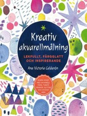 cover image of Kreativ akvarellmålning